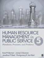 Human Resource Management in Public Service: Paradoxes, Processes, and Problems
