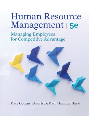 Human Resource Management: Managing Employees for Competitive Advantage - Gowan, Mary, and Demarr, Beverly J, and David, Jannifer