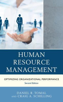 Human Resource Management: Optimizing Organizational Performance - Tomal, Daniel R, and Schilling, Craig A