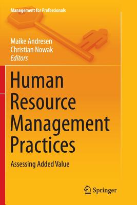 Human Resource Management Practices: Assessing Added Value - Andresen, Maike (Editor), and Nowak, Christian (Editor)