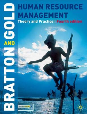 Human Resource Management: Theory and Practice - Bratton, John, and Gold, Jeffrey