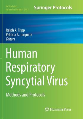 Human Respiratory Syncytial Virus: Methods and Protocols - Tripp, Ralph A (Editor), and Jorquera, Patricia A (Editor)