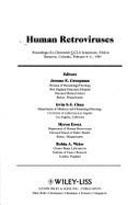 Human Retroviruses: Proceedings of a Chimertech-UCLA Symposium, Held at Tamarron, Colorado, February 4-11, 1989