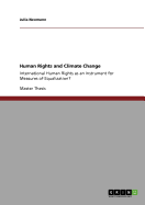 Human Rights and Climate Change: International Human Rights as an Instrument for Measures of Equalization?