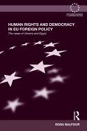 Human Rights and Democracy in EU Foreign Policy: The Cases of Ukraine and Egypt