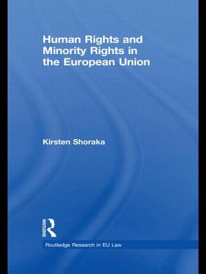 Human Rights and Minority Rights in the European Union - Shoraka, Kirsten