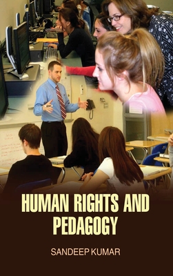 Human Rights and Pedagogy - Kumar, Sandeep