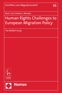 Human Rights Challenges to European Migration Policy: The Remap Study