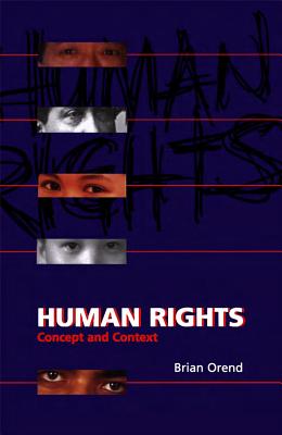 Human Rights: Concept and Context - Orend, Brian