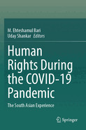 Human Rights during the COVID-19 Pandemic: The South Asian Experience