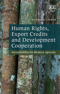 Human Rights, Export Credits and Development Cooperation: Accountability for Bilateral Agencies