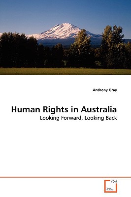 Human Rights in Australia - Gray, Anthony