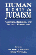 Human Rights in Judaism: Cultural, Religious, and Political Perspectives