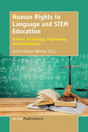 Human Rights in Language and Stem Education: Science, Technology, Engineering and Mathematics
