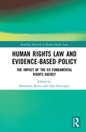 Human Rights Law and Evidence-Based Policy: The Impact of the EU Fundamental Rights Agency