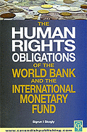 Human Rights Obligations of the World Bank and the IMF