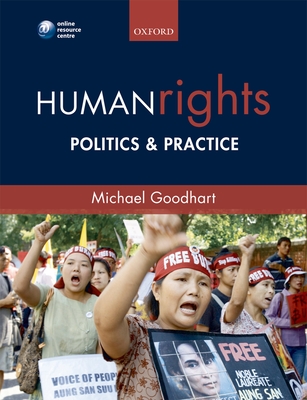 Human Rights: Politics and Practice - Goodhart, Michael (Editor)