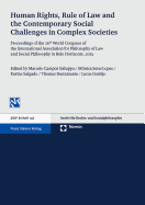 Human Rights, Rule of Law and the Contemporary Social Challenges in Complex Societies: Proceedings of the 26th World Congress of the International Association for Philosophy of Law and Social Philosophy in Belo Horizonte, 2013