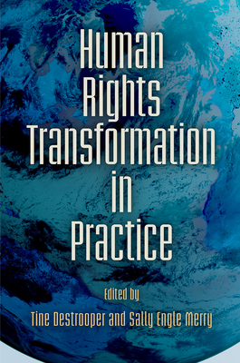 Human Rights Transformation in Practice - Destrooper, Tine (Editor), and Merry, Sally Engle (Editor)