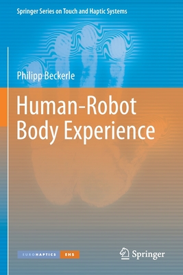 Human-Robot Body Experience - Beckerle, Philipp