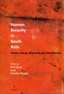 Human Security in South Asia: Energy, Gender, Migration, and Globalisation