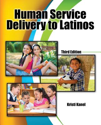 Human Service Delivery to Latinos - Kanel, Kristi