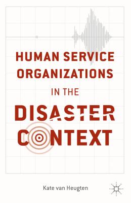 Human Service Organizations in the Disaster Context - Loparo, Kenneth A.