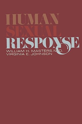 Human Sexual Response - Masters, William, and Johnson, Virginia E.