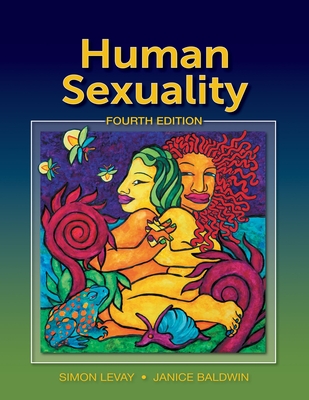 Human Sexuality - LeVay, Simon, Ph.D., and Baldwin, Janice