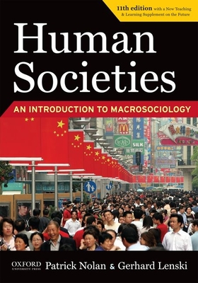 Human Societies: An Introduction to Macrosociology - Nolan, Patrick, and Lenski, Gerhard