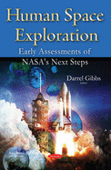 Human Space Exploration: Early Assessments of NASA's Next Steps