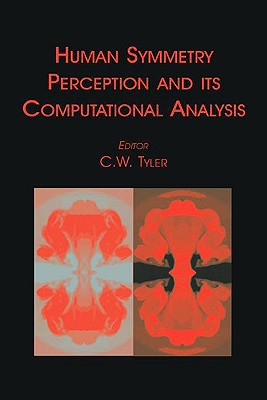 Human Symmetry Perception and Its Computational Analysis - Tyler, Christopher W