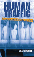 Human Traffic: Sex, Slaves & Immigration