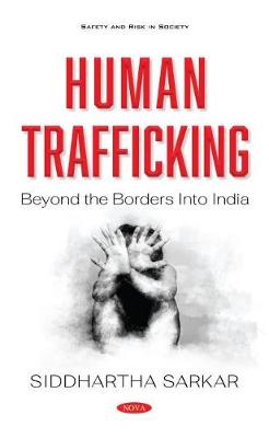 Human Trafficking: Beyond the Borders into India - Sarkar, Siddhartha