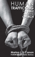 Human Trafficking, the Bible and the Church: An Interdisciplinary Study