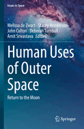 Human Uses of Outer Space: Return to the Moon