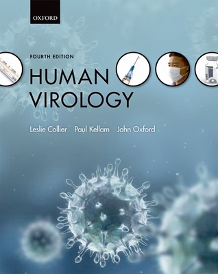 Human Virology - Collier, Leslie, and Oxford, John (Contributions by), and Kellam, Paul (Contributions by)