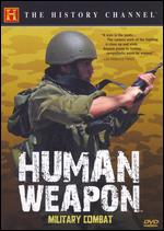 Human Weapon: Hand to Hand Military Combat - 