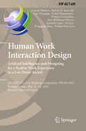 Human Work Interaction Design. Artificial Intelligence and Designing for a Positive Work Experience in a Low Desire Society: 6th IFIP WG 13.6 Working Conference, HWID 2021, Beijing, China, May 15-16, 2021, Revised Selected Papers
