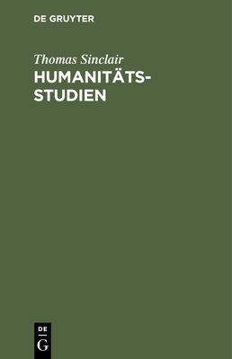 Humanit?tsstudien - Sinclair, Thomas, and Schiffert M?ller, Hans (Translated by)