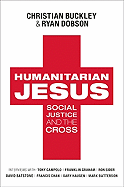 Humanitarian Jesus: Social Justice and the Cross