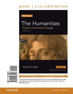 Humanities, The, Volume 1 Alc and Revel AC Humanities V1 Package - Sayre, Henry M