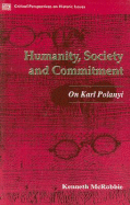 Humanity, Society and Commitment: On Karl Polanyi