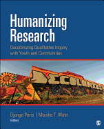 Humanizing Research: Decolonizing Qualitative Inquiry with Youth and Communities