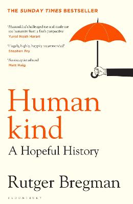 Humankind: A Hopeful History - Bregman, Rutger