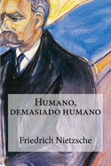 Humano, Demasiado Humano