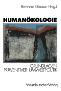 Humanokologie: Grundlagen Praventiver Umweltpolitik