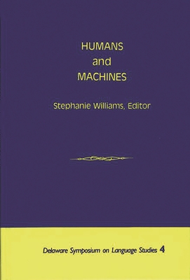 Humans and Machines - Williams, Stephanie (Editor)