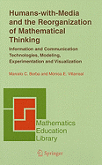 Humans-With-Media and the Reorganization of Mathematical Thinking: Information and Communication Technologies, Modeling, Visualization and Experimentation