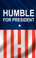 Humble for President - Kubicek, Jeremie, and Wren, Adam